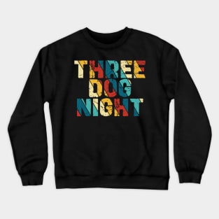 Retro Color - Three Dog Night Crewneck Sweatshirt